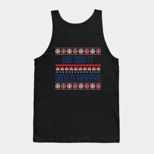 we did it - biden harris ugly christmas sweater Tank Top